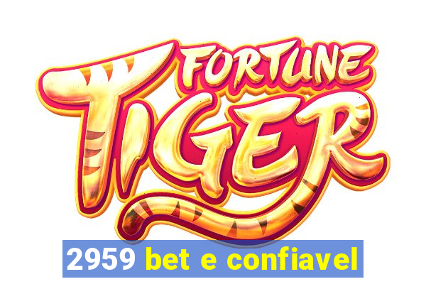 2959 bet e confiavel